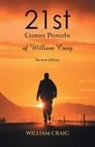 William Craig - 21st Century Proverbs of William Craig