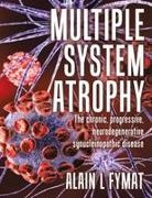Alain L Fymat - Multiple System Atrophy