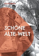 Eveline Pawlich - Schöne alte Welt