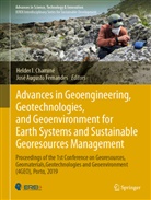 Augusto Fernandes, Helder Chaminé, Helder I. Chaminé, José Augusto Fernandes, Helder I Chaminé - Advances in Geoengineering, Geotechnologies, and Geoenvironment for Earth Systems and Sustainable Georesources Management