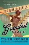 Tyler Kepner - The Grandest Stage
