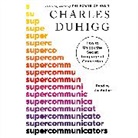 Charles Duhigg - Supercommunicators (Audio book)