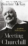 Sinclair McKay - Meeting Churchill