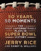 Jerry Rice, Jerry/ Williams Rice, Randy O. Williams - 50 Years, 50 Moments