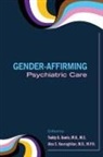 Teddy G. (EDT)/ Keuroghlian Goetz, Teddy G Goetz, Teddy G. Goetz, Alex S Keuroghlian, Alex S. Keuroghlian - Gender-Affirming Psychiatric Care