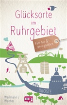Tanja Weimer, Torsten Wellmann - Glücksorte im Ruhrgebiet