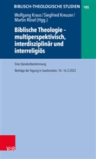 Jan Dietrich, Jörg Frey, Friedhelm Hartenstein, Matthias Konradt, Wolfgang Kraus, Siegfri Kreuzer... - Biblische Theologie - multiperspektivisch, interdisziplinär und interreligiös