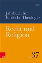 Irmtraud Fischer, Irmtraud Fischer u a, Jörg Frey, Ottmar Fuchs, Katharina Greschat, Alexandra Grund-Wittenberg... - Recht und Religion