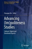 Chaoqun Xie - Advancing (Im)politeness Studies