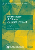 Laiming Yu - The Discovery of Chinese Literature (Wenxue)