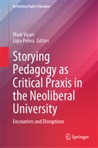 Pelosi, Ligia Pelosi, Mark Vicars - Storying Pedagogy as Critical Praxis in the Neoliberal University