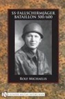 Rolf Michaelis - Ss-Fallschirmjäger-Bataillon 500/600