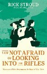 Rick Stroud, Stroud Rick - I Am Not Afraid of Looking into the Rifles