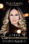 Tania Karam - Líder Clariconectado / Clarity-Connected Leader