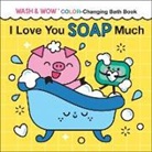 Clementine Derodit, Clémentine Derodit, Rose Rossner - I Love You Soap Much