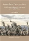 Leo Roeten - Loaves, Beds, Plants and Osiris: Considerations About the Emergence