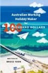 Bruce - Australian Working Holiday Maker