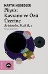 Martin Heidegger - PhysisKavrami Ve Özü Üzerine
