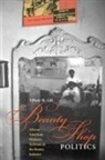 Tiffany M. Gill - Beauty Shop Politics