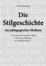 Franz Neckenig - Die Stilgeschichte - ein pädagogisches Medium