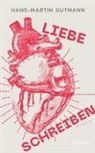 Hans-Martin Gutmann - Liebe schreiben