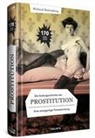 Richard Battenberg - Die Kulturgeschichte der Prostitution - in Bildern