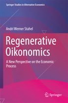 Andri Werner Stahel - Regenerative Oikonomics
