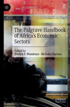Evelyn F Wamboye, Fayissa, Bichaka Fayissa, Evelyn F. Wamboye - The Palgrave Handbook of Africa's Economic Sectors, 2 Teile