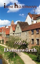 Irene Hülsermann - Mein Donauwörth