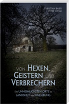 Christian Baier, Peter Litvai - Von Hexen, Geistern und Verbrechern