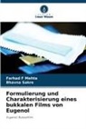 Farhad F Mehta, Bhavna Sakre - Formulierung und Charakterisierung eines bukkalen Films von Eugenol