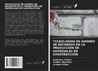 Islomov Akbar, Kodirov Nodirbek, Kakharov Zaitjan - TECNOLOGÍAS DE AHORRO DE RECURSOS EN LA PRODUCCIÓN DE MATERIALES DE CONSTRUCCIÓN