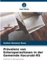 Andrei Hemann Roos - Prävalenz von Enteroparasitosen in der Gemeinde Itacurubi-RS