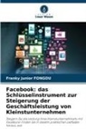 Franky Junior FONGOU - Facebook: das Schlüsselinstrument zur Steigerung der Geschäftsleistung von Kleinstunternehmen