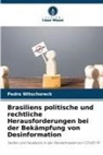 Pedro Witschoreck - Brasiliens politische und rechtliche Herausforderungen bei der Bekämpfung von Desinformation