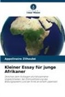 Appolinaire Zilhoubé - Kleiner Essay für junge Afrikaner