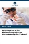 Hasan Sabah - Mini-Implantat ist kieferorthopädische Verankerung der Zukunft