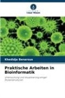 Khedidja Benarous - Praktische Arbeiten in Bioinformatik