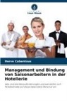 Hervé Cabantous - Management und Bindung von Saisonarbeitern in der Hotellerie