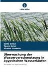 Tarek Galal, Tarek Mohammed Galal, Safia Ghazi, Khaled Hussein - Überwachung der Wasserverschmutzung in ägyptischen Wasserläufen