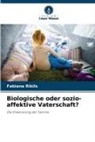 Fabiana Rikils - Biologische oder sozio-affektive Vaterschaft?