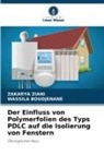 Wassila Boudjenane, Zakarya Ziani - Der Einfluss von Polymerfolien des Typs PDLC auf die Isolierung von Fenstern