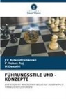 J V Balasubramanian, M Deepthi, M. Deepthi, P Mohan Raj, P. Mohan raj - FÜHRUNGSSTILE UND -KONZEPTE