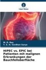 M D Ray, M. D. Ray, T S H Vardhan Surya, T. S. H. Vardhan Surya - HIPEC vs. EPIC bei Patienten mit malignen Erkrankungen der Bauchfelloberfläche