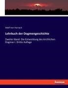 Adolf Von Harnack - Lehrbuch der Dogmengeschichte