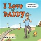 Jack Lewis - I Love My Daddy