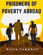 Helen Campbell - Prisoners of Poverty Abroad