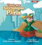 Elisia Acuña Mitchell - There are No Chalupas in Paris
