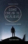 Frederick Dodson - CÓMO CREAR TU REALIDAD