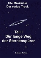 Ute Mrozinski - Der ewige Treck